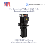 Bơm làm mát ARYUNG ACP-MF(S) Series – Coolant Pump cho máy CNC