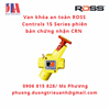 Van khóa an toàn ROSS Controls 15 Series phiên bản chứng nhận CRN