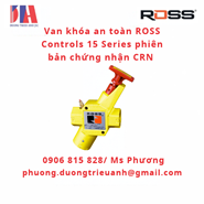 Van khóa an toàn ROSS Controls 15 Series phiên bản chứng nhận CRN